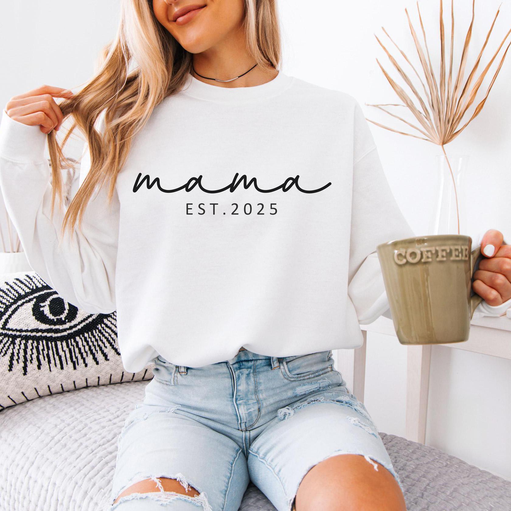 Mama Est 2025 Sweatshirt, Mama Established Hoodie, Mother's
