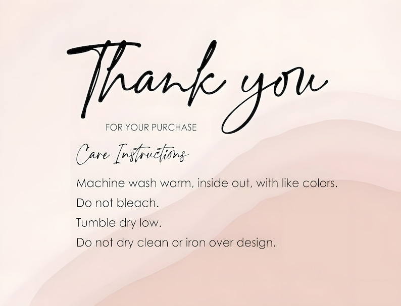 May include: Thank you for your purchase. Care instructions: Machine wash warm, inside out, with like colors. Do not bleach. Tumble dry low. Do not dry clean or iron over design.