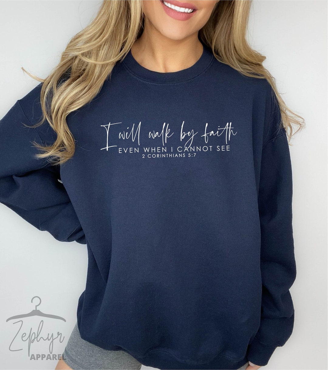 Religious Sweatshirts, Walk by Faith Sweatshirt, Faith Sweatshirt, 2