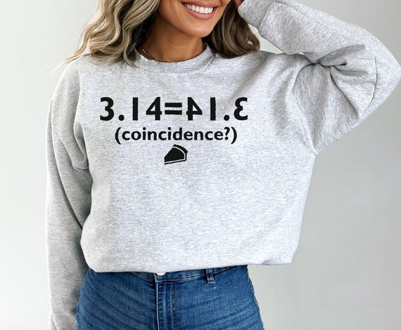 Pi Sweatshirt, 3,14 Sweatshirt, Pi = Pie Sweatshirt, Funny Math hoodie, Math Teacher Gift, Math Lover Hoodie, Pi Day Hoodie, Math Lover Gift
