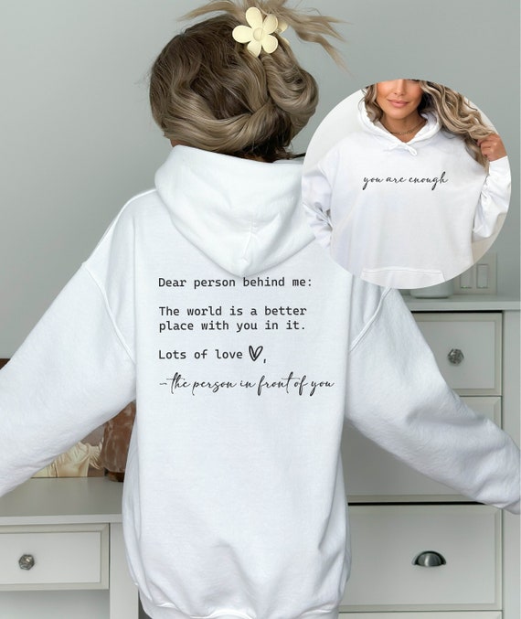 Dear Person Behind Me Sweatshirt, You Matter Sweatshirt, You Are Enough Sweatshirt, Mental Health Matters Sweatshirt, Kindness Sweatshirts