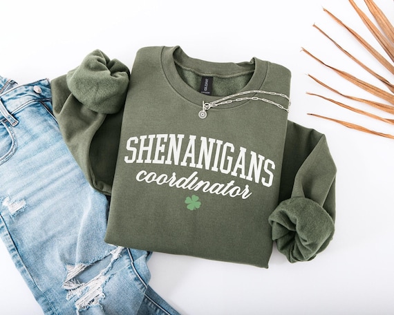 Shenanigans Coordinator Sweatshirt - Teacher Hoodie - Tee For Women - Matching Sweater - Patrick’s Day Gift - Irish Hoodie - Shamrock Hoodie
