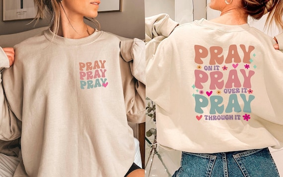 Pray On It Sweatshirt, Retro Christian Sweatshirt, Religious Sweater, Bible Verse Crewneck, Faith Hoodie, Pray Over It Sweatshirt, God Gifts
