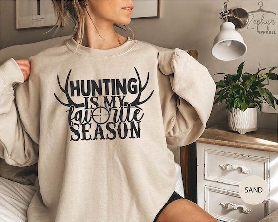 Hunting Sweatshirt, Hunting Season Shirt, Hunter Sweatshirt Gift, Hunting Hoodies, Gift for Hunter, Unisex Hunting Sweatshirts