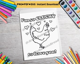 Pollo lindo, soy tan afortunado de tenerte, página para colorear Descarga instantánea, archivos digitales SVG, PDF y PNG