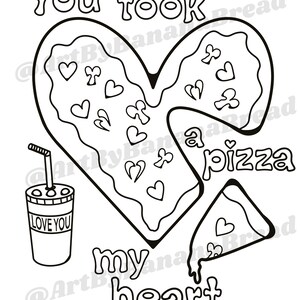 Puede incluir: Una ilustraci&oacute;n en blanco y negro de una pizza en forma de coraz&oacute;n con una rebanada que falta. El texto "You took a pizza my heart" est&aacute; escrito debajo de la pizza.