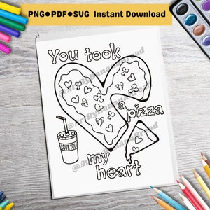You Took A Pizza My Heart, Valentine&#39;s Day Pizza Coloring Page Instant Download SVG, PDF and PNG Digital Files