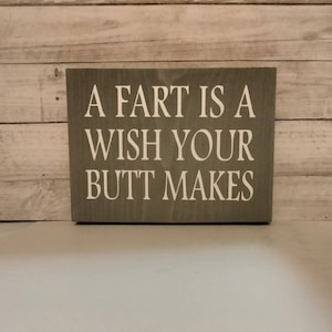 A fart is a wish your butt makes funny humor bathroom sign home decor unique decor tiered tray father's day