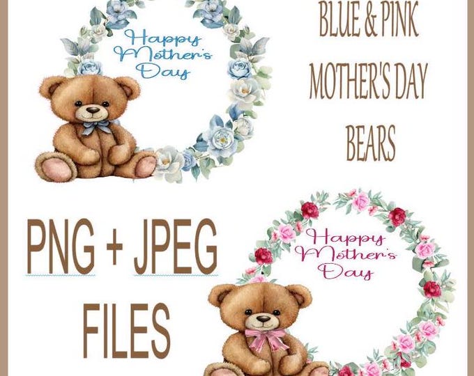 Mother's Day Teddy Bears, Adorable  PNG & JPEG, Mothers Day Pink Blue Design, Mother's Day Sublimation, Mum, Mom, Instant Digital Download