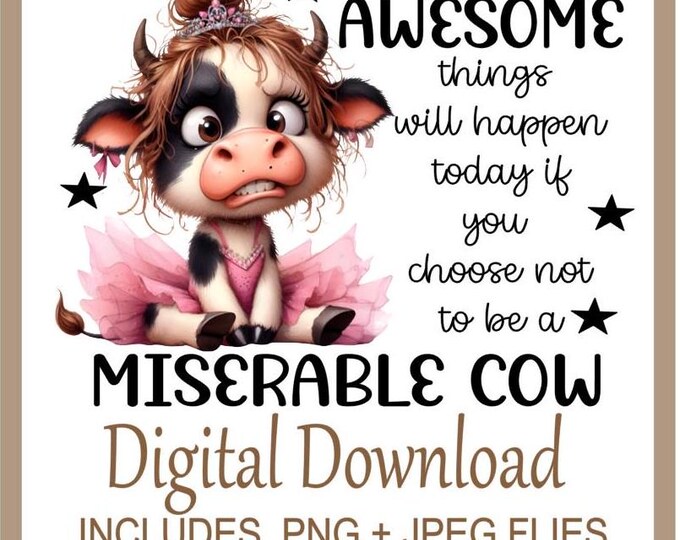 Quirky Cow 'Awesome Things Will Happen Today' PNG, Sublimation Design, Funny Cow PNG, Silly Cow Quote, for T-Shirts, Mugs, Bags & Much More