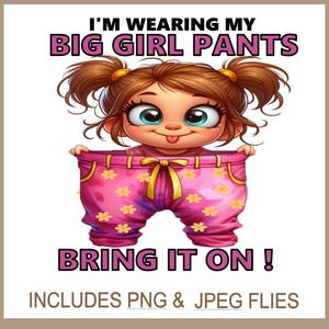 Clipart engraçado de 'calças de menina grande', calças grandes de menina peculiar, PNG, citação engraçada de adulto, citação de humor adulto, ditado bobo, download instantâneo