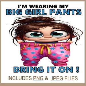 Clipart engraçado de 'calças de menina grande', calças grandes de menina peculiar, PNG, citação engraçada de adulto, citação de humor adulto, ditado bobo, download instantâneo