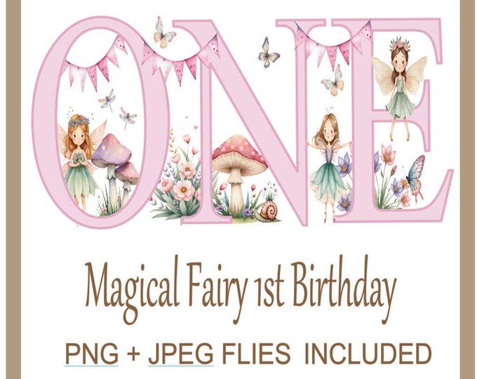 Whimsical Pink Fairy First Birthday PNG, 1st Birthday Fairies, Fairy Birthday Design, Fairy Birthday Party, 1st Birthday, Instant Download