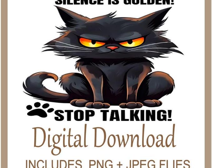 Funny Sarcastic Cat PNG , Angry Cat Sublimation Design, Humorous Cat Quote Design for T-Shirts, Mugs, Bags & Much More, Instant Download