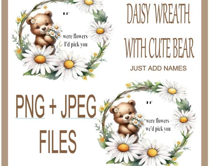 Teddy Bear Happy Mother's Day Mummy PNG & JPEG, Mothers Day Daisy Wreath Design, Mother's Day, Just Add Names Instant Digital Download