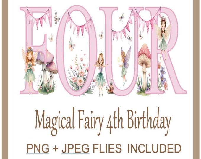 Magical 4th Birthday Watercolour Fairies - Instant Download - 4th Birthday - 4th Birthday Party - Pink Fairy Birthday - Girls 4th Birthday,