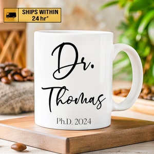 Custom Dr Coffee Mug, Personalized PhD Graduation Gift, Doctorate Degree Graduate Mug, Dr Mug, PhD Grad Gift, Graduation Gift