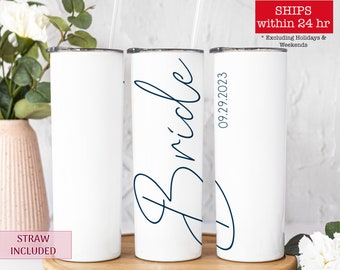 Personalized Bride Tumbler with Wedding Date, Bridal Shower Gift for Bride, Cute Bride To Be - Bachelorette Party - Engagement Gift for Her