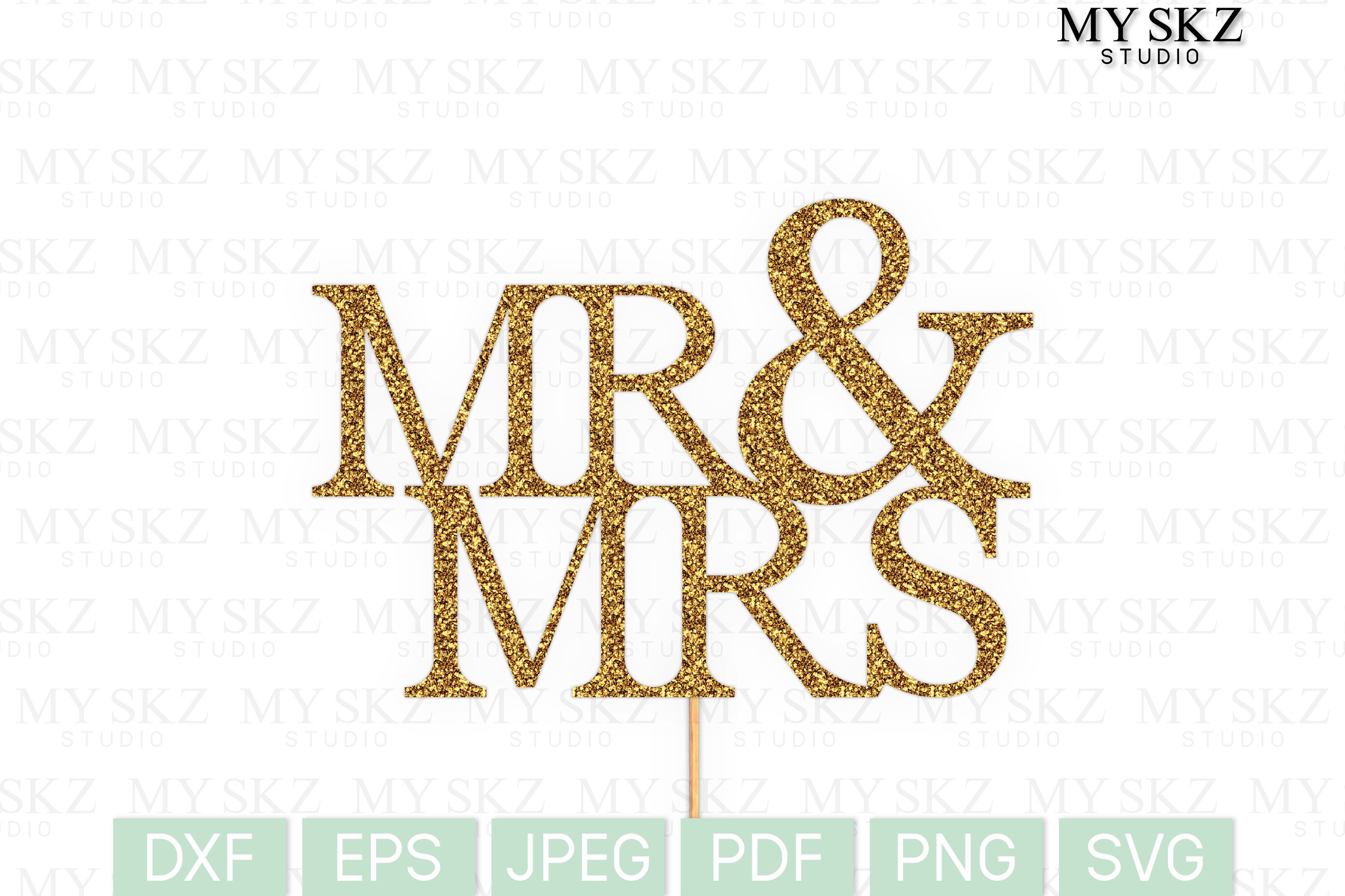 Mr and Mrs Cake Topper Dxf, Eps, Jpeg, Pdf, Png, Svg Instant Digital ...