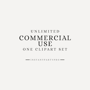 May include: A minimalist graphic on a cream background. The text reads "UNLIMITED COMMERCIAL USE ONE CLIPART SET" in a classic serif font. Below is the text "- INSTANTPARTYPRO -" in a smaller font.