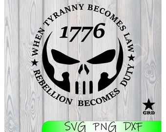 When Tyranny Becomes Law, Patriot, USA, 1776 Revolution, Patriotic, 2nd Amendment, Guns, svg, dxf png