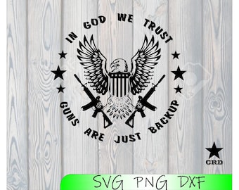 In God We Trust, 2nd Amendment, Patriotic SVG, DXF, and PNG Cut File
