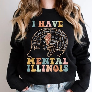 I Have Mental Illinois Sweatshirt,Mental Illinois Sweatshirt,I Have Mental Ill-inois Sweatshirt,Illinois Sweatshirt ,Trending Sweatshirt
