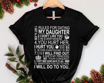 Rules for Dating My Daughter Shirt – Funny Dad T-Shirt, Father's Day Gift, Protective Dad Shirt, Daughter Dad Gift, Valentine's Day Shirt