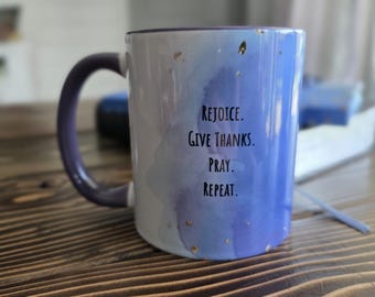 Rejoice Give Thanks Pray Coffee Mug, Christian Gift