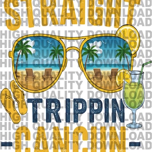 Straight Trippin Cancun Digital Download | HD 300 DPI Tropical Vacation Design | Beach Sunglasses Printable Art | PNG File