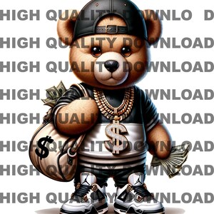 May include: A brown teddy bear wearing a black baseball cap, a gold chain necklace with a large dollar sign pendant, and black and white sneakers. The bear is holding a bag of money in one hand and a stack of bills in the other.