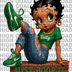 May include: Illustration of a cartoon character wearing green sneakers, a green crop top with "Betty" on it, and ripped blue jeans. The character is sitting on a brick wall with the text "JUST BOOP IT".