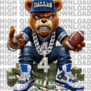 May include: A cartoon bear wearing a blue Dallas Cowboys jersey, a blue baseball cap with the word "Dallas" on it, and a large diamond chain. The bear is sitting on stacks of money and holding a football.