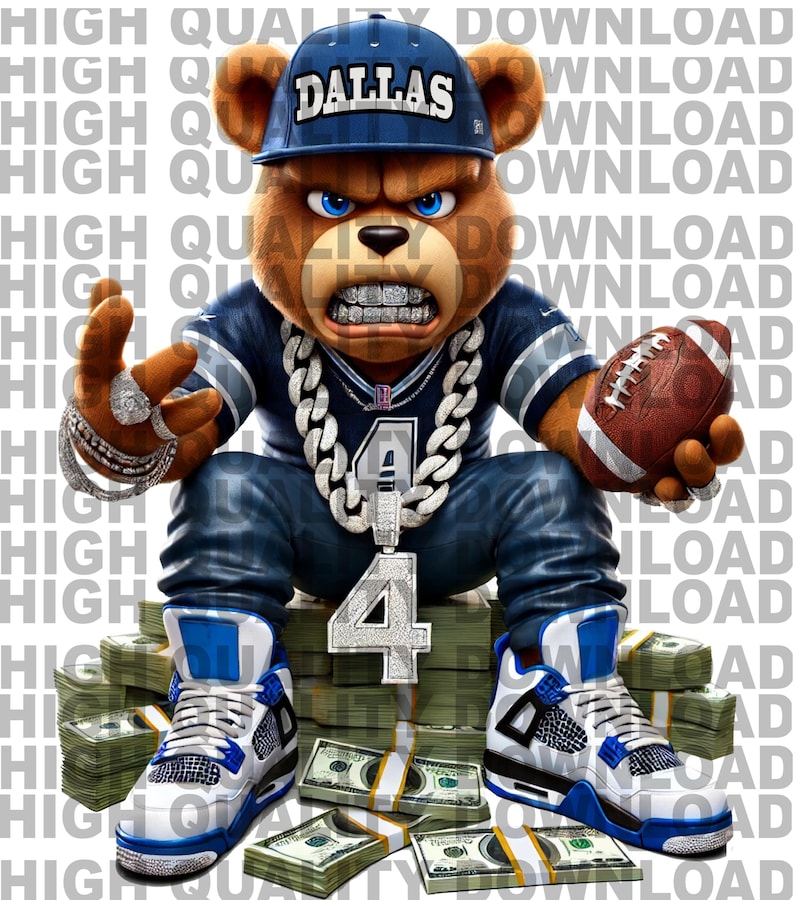 May include: A cartoon bear wearing a blue Dallas Cowboys jersey, a blue baseball cap with the word "Dallas" on it, and a large diamond chain. The bear is sitting on stacks of money and holding a football.