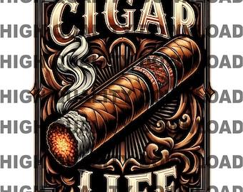 May include: A vintage-style illustration of a lit cigar with the words "CIGAR LIFE" in a decorative font. The image is set against a dark background with ornate gold accents.