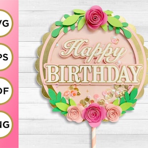 Shaker Cake Topper SVG, flor 3D, arquivo de recorte, feliz aniversário, círculo de vieiras, criador de cricut, em camadas, festa, digital, celebração, decorações, png