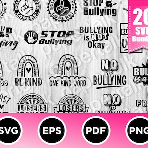 May include: A set of 20 anti-bullying SVG designs. The designs feature various phrases and images, including rainbows, hearts, and the words "Stop Bullying".
