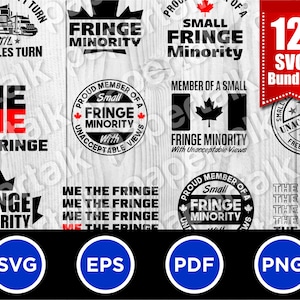 May include: A digital download bundle of 12 SVG files featuring various designs with the text "Fringe Minority" and related phrases. The designs include a Canadian flag, a crown, and a truck. The text "12 SVG Bundle" is also included in the image.
