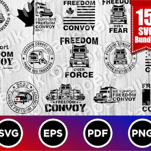 Freedom Convoy SVG bundle,freedom convoy 2022,I support freedom, convoy decal,freedom vector,png,cricut,our truckers,trudeau,mandate freedom