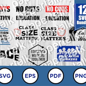 May include: A digital download bundle of 12 SVG cut files featuring pro-education slogans, including "No Cuts to Education", "Class Size Matters", and "Education Workers Together".