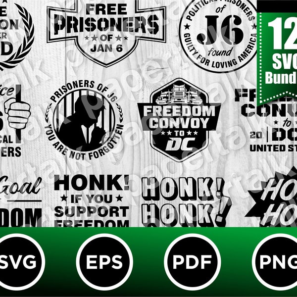 Freedom SVG Bundle,Convoy,DC,Honk,USA,J6 Prisoners, Jan 6,political prisoner,justice,nation,cricut,support freedom,convoy to dc,cut file,png