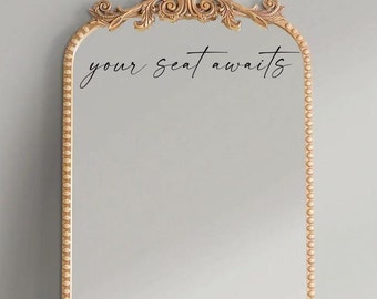 Vinyl Decal for Seating Chart - your seat awaits - Personalized Decal for Welcome Sign, Mirror, Glass, Wood, Acrylic Seating Chart