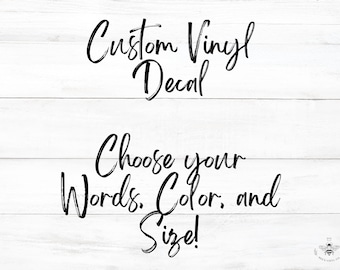 Custom Vinyl Text Decal - FREE SHIPPING - Choose your font, size, color! Vinyl Names, Labels, Text - Custom Lettering, Personalized Wording