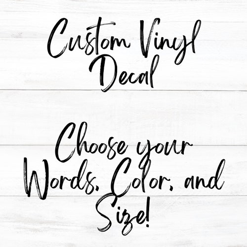 Custom Vinyl Text Decal Choose Your Font Size Color Vinyl Etsy Australia