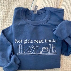 Embroidered Hot Girls Read Books sweatshirt,Booktrovert Sweatshirt,Book Lover Sweatshirt,Cute Book Lover Shirt,Custom Embroidered Sweatshirt
