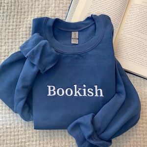Bookish Sweatshirt Embroidered, BookWorm Sweatshirt,Book Lover Sweatshirt, Funny embroidered, Custom Embroidered Sweatshirt, Book Merch,Worm