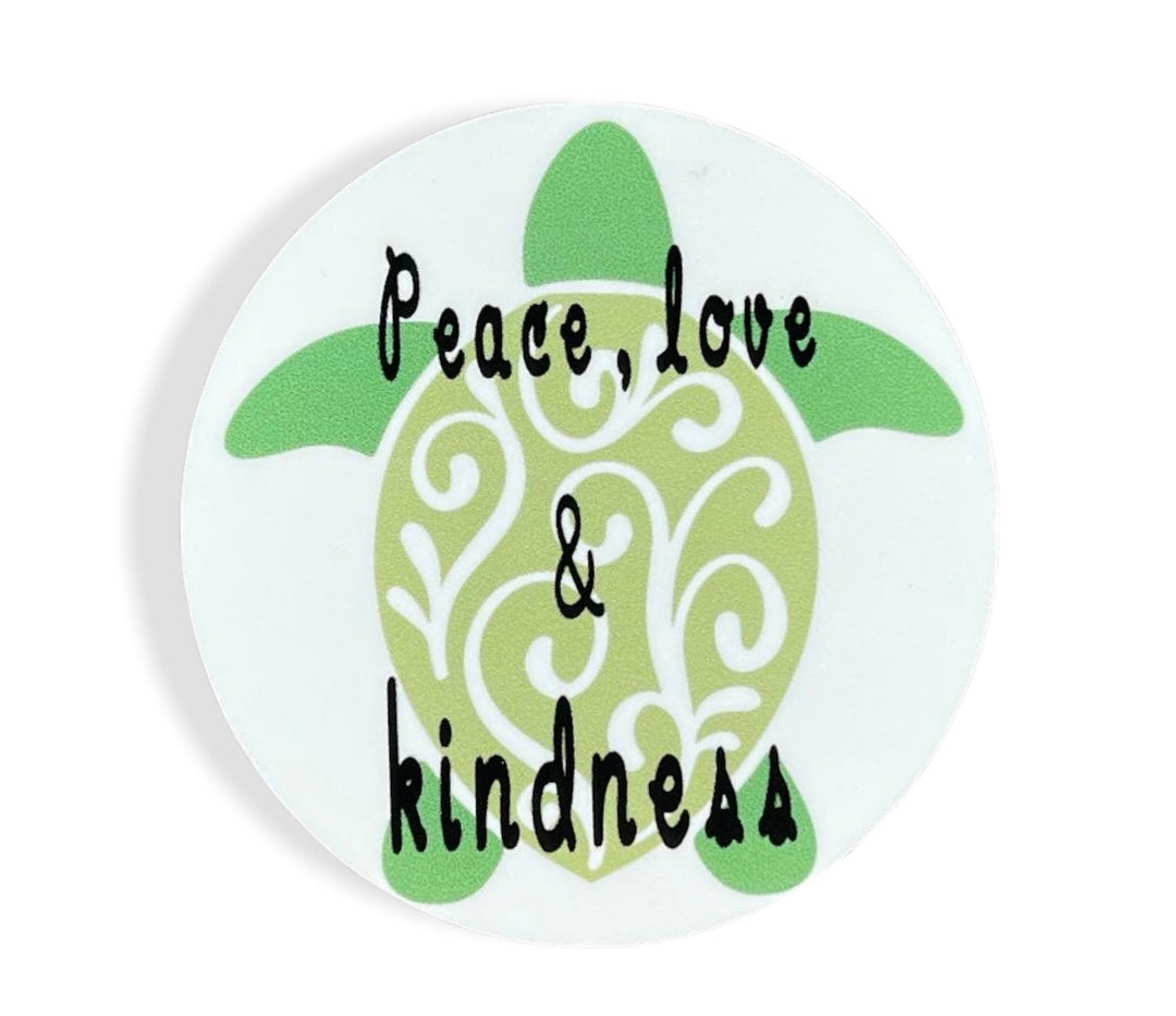 Turtle Sticker, Peace Sticker, Love Sticker, Kindness Sticker, Trendy ...