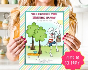 May include: A colorful book cover with a striped background. The title is "The Case of the Missing Candy: An Easter Party-in-a-Book!"  A cartoon bunny is holding a basket of candy. The book cover also includes a bluebird on a skateboard.