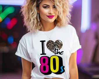 Ladies I Love The 80s T Shirt Womens Personalised Custom Rave Pop Party Birthday Mothers Day Mummy Christmas Gift Top