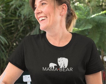 Mama Bear Unisex Shirt,Bio Baumwolle,Fairtrade,proud mom Shirt,mommy T-Shirt,Muttertags Shirt,Statement Shirt,Mama Bär Shirt,Mama Geschenk